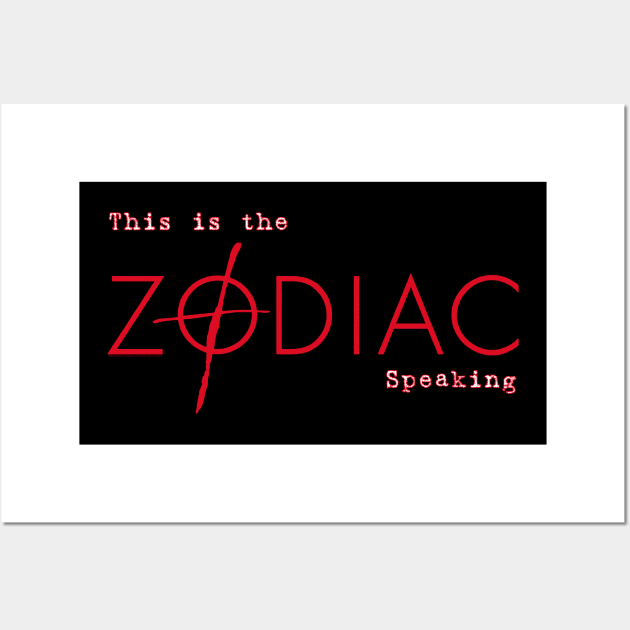 this is the zodiac speaking Wall Art by Genetics art